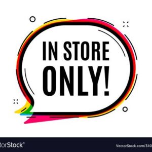 In Store Only